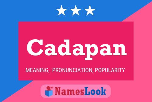 Cadapan Name Poster