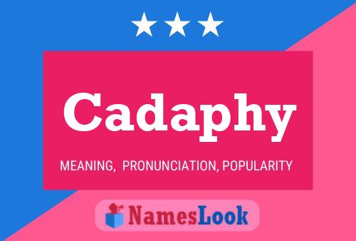 Cadaphy Name Poster