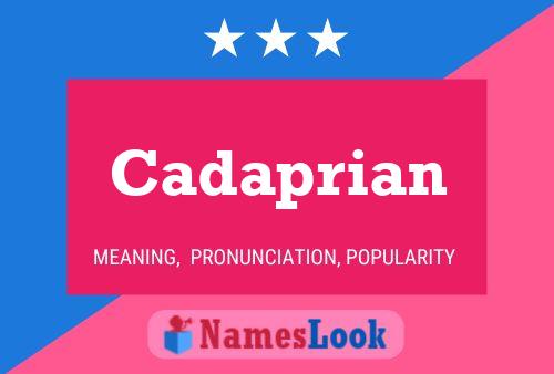 Cadaprian Name Poster