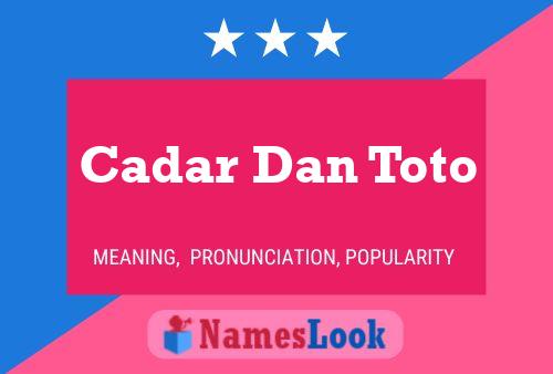 Cadar Dan Toto Name Poster