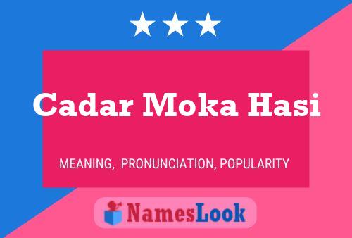 Cadar Moka Hasi Name Poster