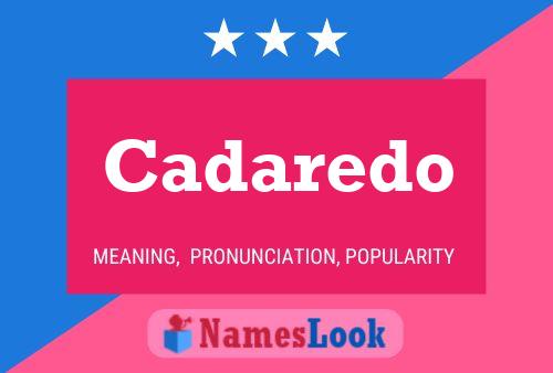 Cadaredo Name Poster