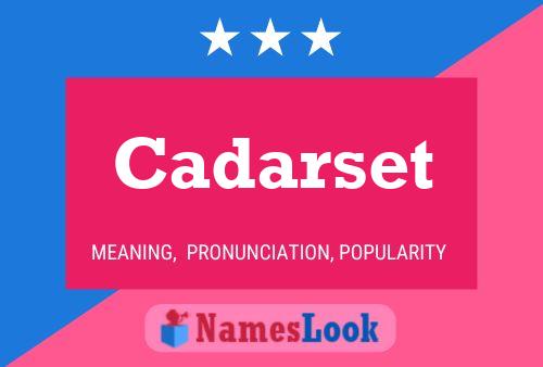 Cadarset Name Poster