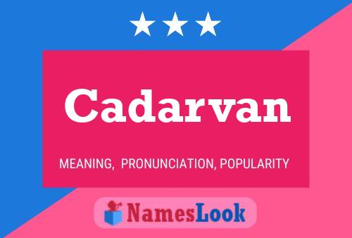 Cadarvan Name Poster