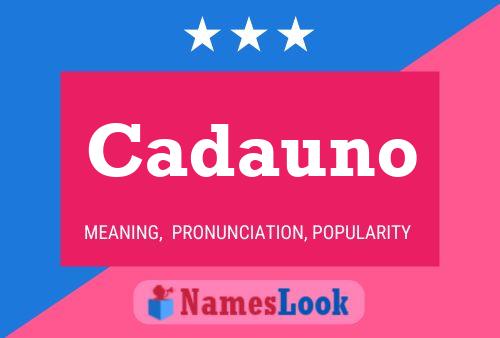 Cadauno Name Poster