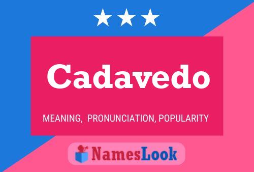 Cadavedo Name Poster