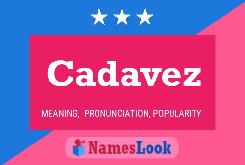 Cadavez Name Poster