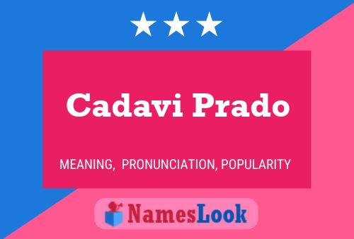 Cadavi Prado Name Poster