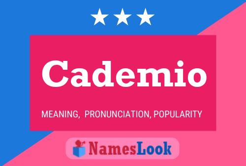 Cademio Name Poster