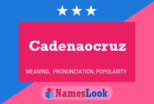 Cadenaocruz Name Poster