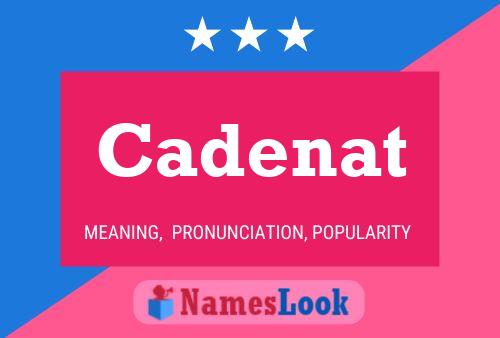 Cadenat Name Poster