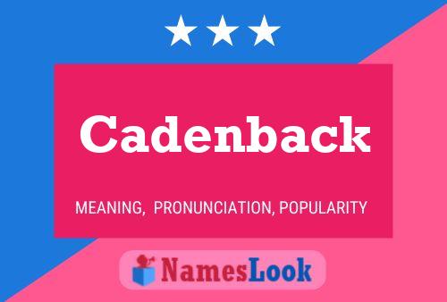 Cadenback Name Poster