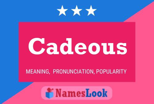 Cadeous Name Poster