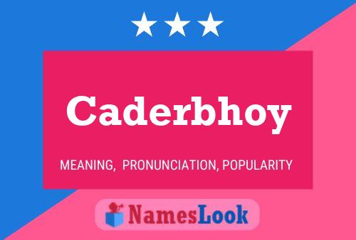 Caderbhoy Name Poster