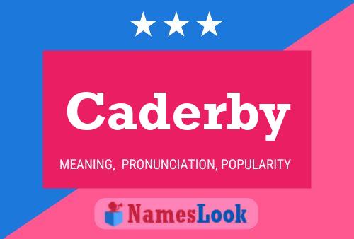 Caderby Name Poster