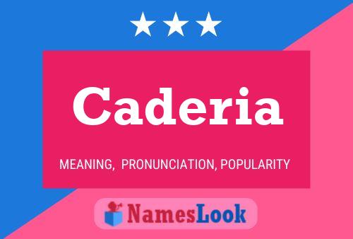 Caderia Name Poster