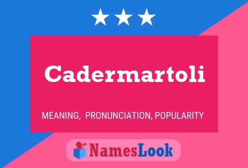 Cadermartoli Name Poster