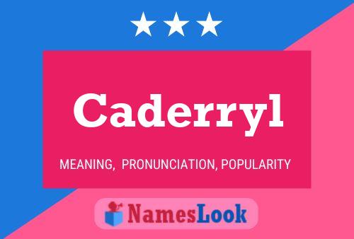 Caderryl Name Poster