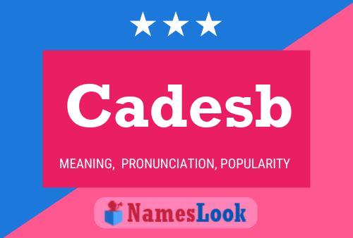 Cadesb Name Poster