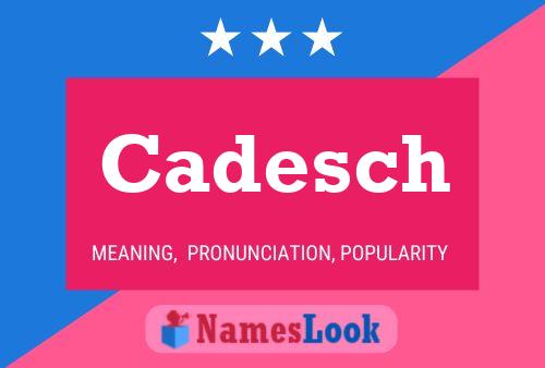 Cadesch Name Poster