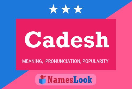 Cadesh Name Poster