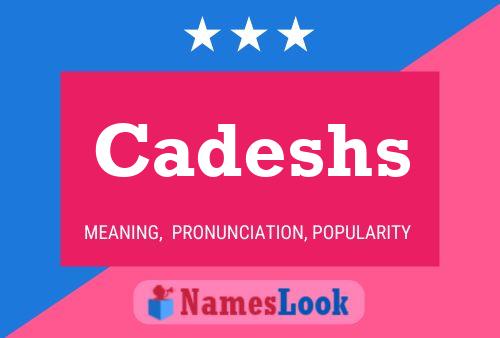 Cadeshs Name Poster