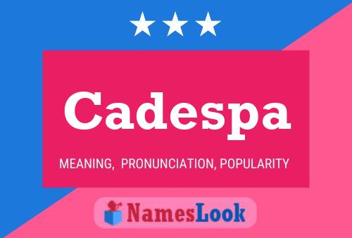 Cadespa Name Poster