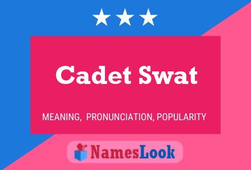 Cadet Swat Name Poster