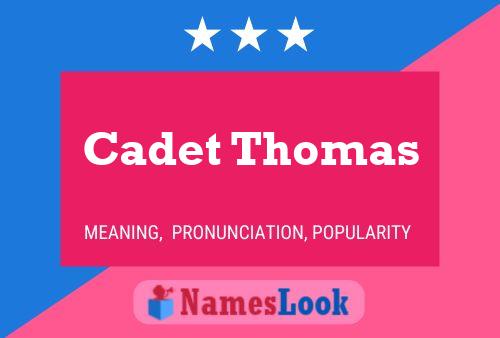 Cadet Thomas Name Poster