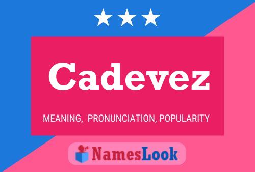 Cadevez Name Poster