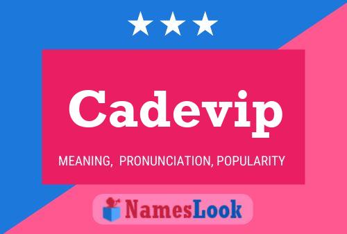 Cadevip Name Poster