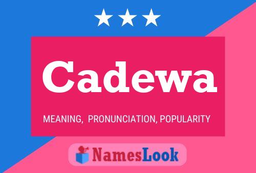 Cadewa Name Poster