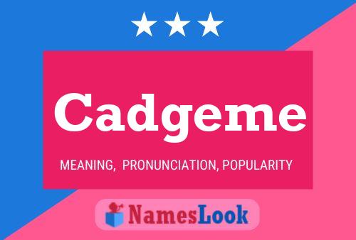 Cadgeme Name Poster