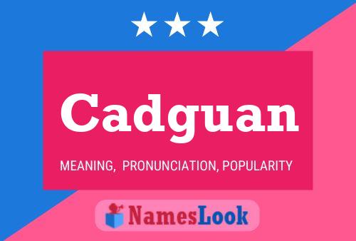 Cadguan Name Poster