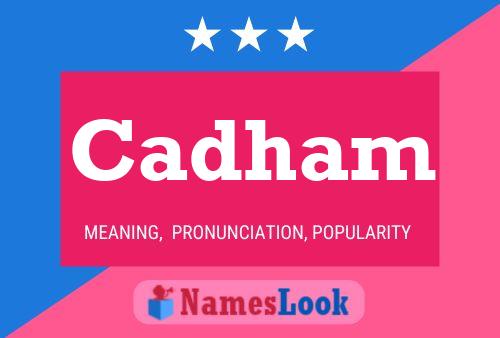 Cadham Name Poster