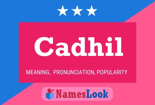 Cadhil Name Poster