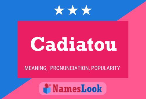 Cadiatou Name Poster