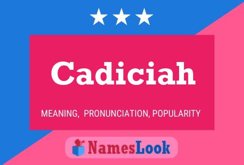 Cadiciah Name Poster