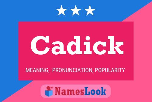 Cadick Name Poster