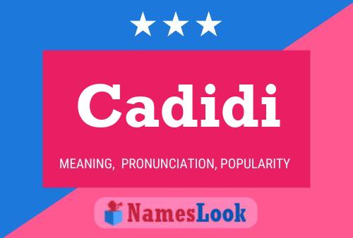 Cadidi Name Poster