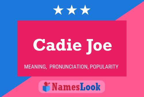 Cadie Joe Name Poster