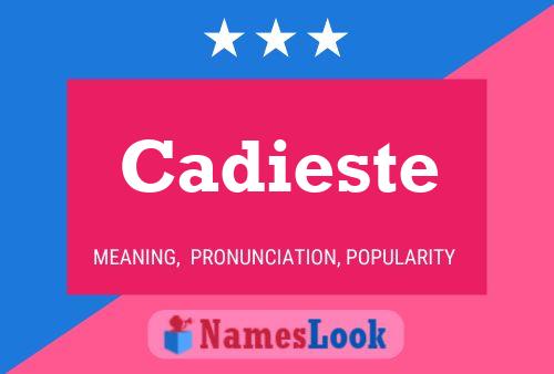 Cadieste Name Poster