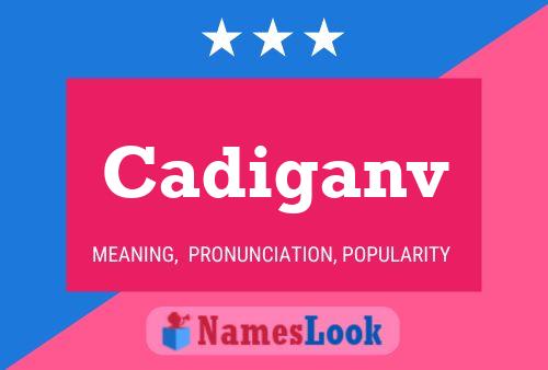 Cadiganv Name Poster