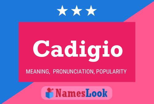 Cadigio Name Poster