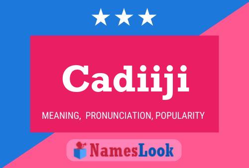 Cadiiji Name Poster