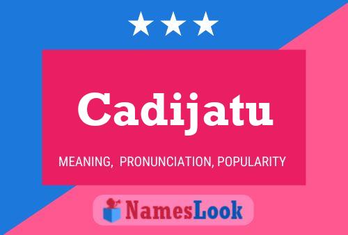 Cadijatu Name Poster