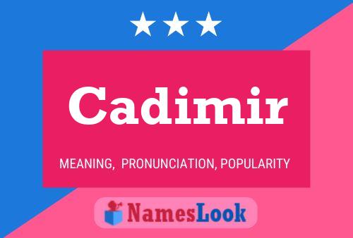 Cadimir Name Poster