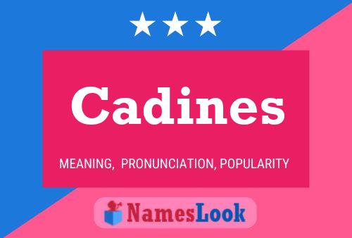 Cadines Name Poster