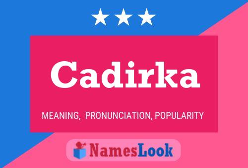 Cadirka Name Poster