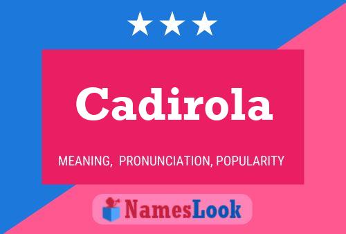 Cadirola Name Poster